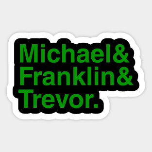 GTAV Michael & Franklin & Trevor. (Green) Sticker